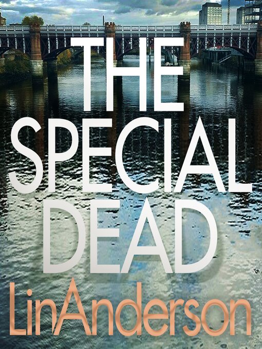 Title details for The Special Dead by Lin Anderson - Available
